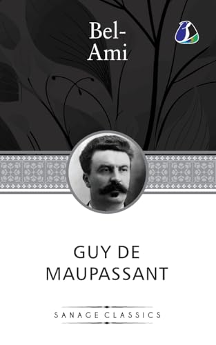 Bel-Ami von SANAGE PUBLISHING HOUSE LLP