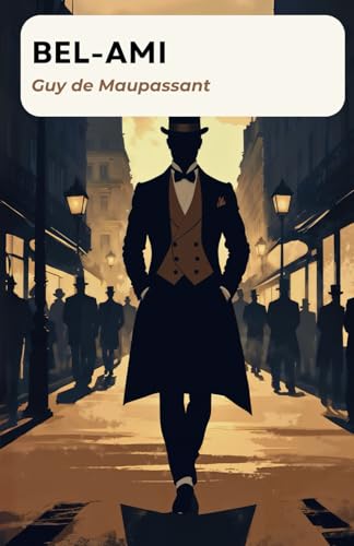 Bel-Ami: Texte intégral von Independently published
