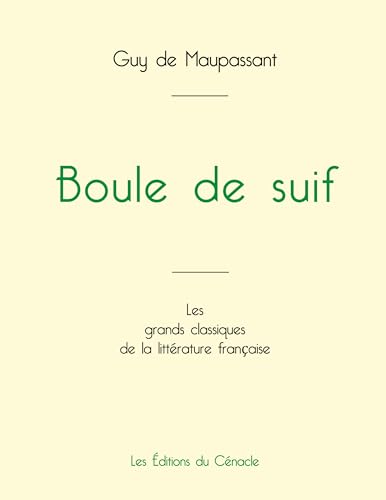Boule de suif de Maupassant (édition grand format) von Les éditions du Cénacle