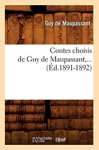Contes choisis de Guy de Maupassant (Éd.1891-1892) (Litterature)