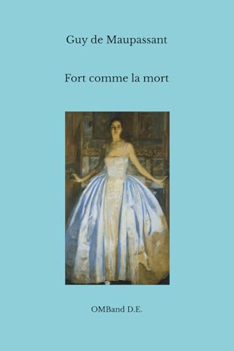 Fort comme la mort: (Édition intégrale) von Independently published
