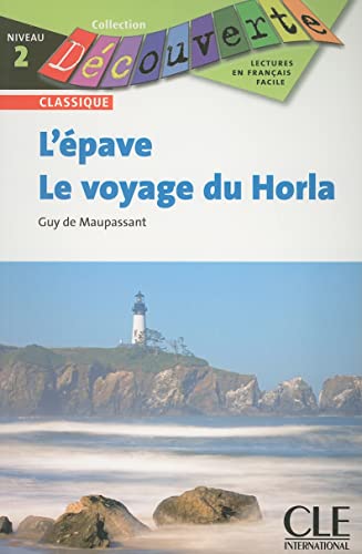 L'epave Et le Voyage Du Horla: L'epave / Le voyage du Horla