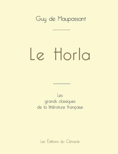 Le Horla de Maupassant (édition grand format) von Les éditions du Cénacle