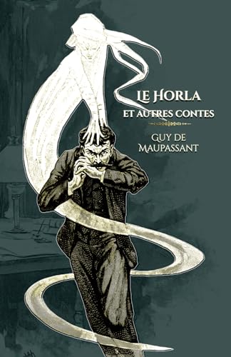 Le Horla et autres contes: - Edition illustrée par 64 gravures