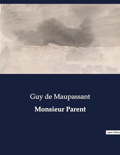 Monsieur Parent: . von Culturea