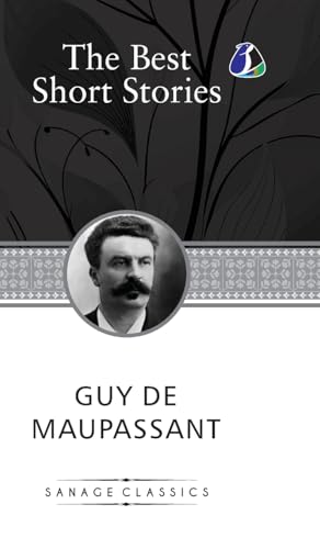 Selected Stories of Guy de Maupassant (Deluxe Hardcover Book) von SANAGE PUBLISHING HOUSE LLP