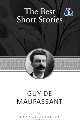 Selected Stories of Guy de Maupassant Selected Stories of Guy de Maupassant von SANAGE PUBLISHING HOUSE LLP
