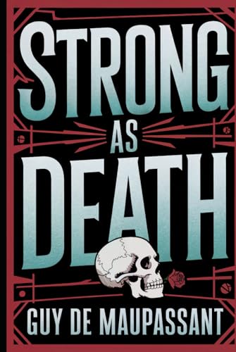 Strong as Death: A New Translation von Independently published