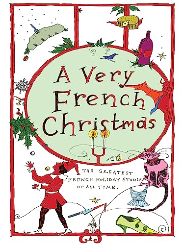 Very French Christmas: The Greatest French Holiday Stories of All Time (Very Christmas, 2)
