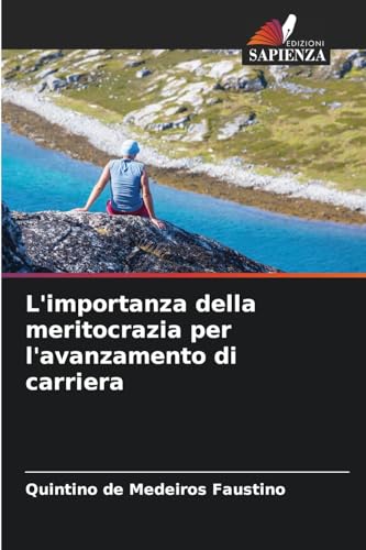 L'importanza della meritocrazia per l'avanzamento di carriera von Edizioni Sapienza