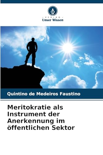 Meritokratie als Instrument der Anerkennung im öffentlichen Sektor von Verlag Unser Wissen