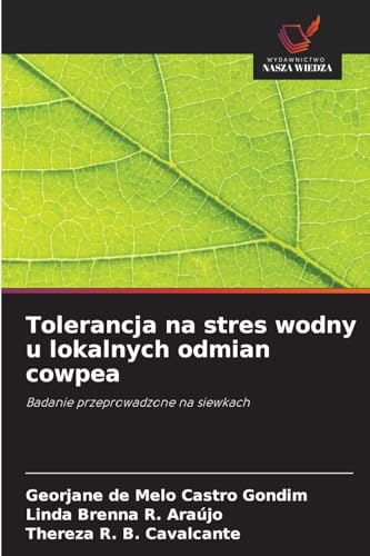 Tolerancja na stres wodny u lokalnych odmian cowpea: Badanie przeprowadzone na siewkach