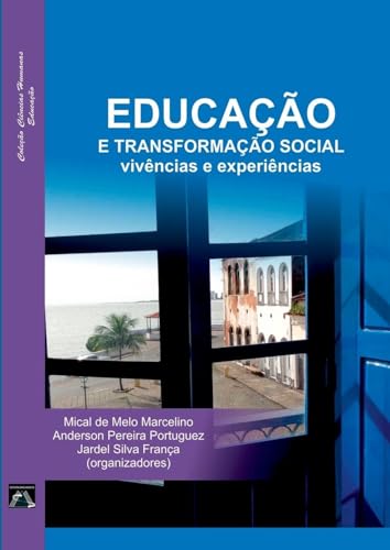 Educa o E Transforma o Social von Clube de Autores
