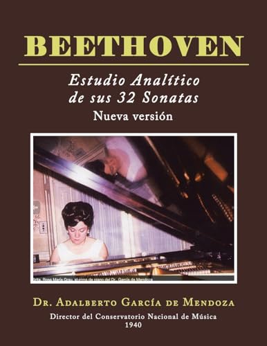BEETHOVEN Estudio analítico de sus 32 sonatas: Nueva versión: Nueva Versión von Palibrio