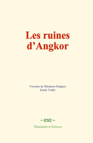 Les ruines d’Angkor Les ruines d’Angkor von Humanités et Sciences - Editions le Mono
