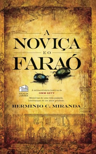 A Noviça e o Faraó: A extraordinária história de Omm Sety von Docas da Livraria