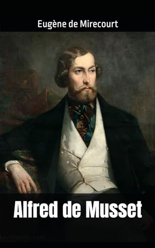 Alfred de Musset: Eugène de Mirecourt von Independently published