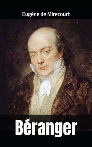 Béranger: Eugène de Mirecourt von Independently published