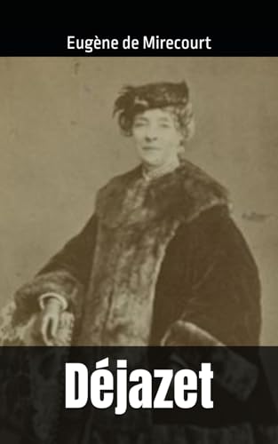 Déjazet: Eugène de Mirecourt von Independently published