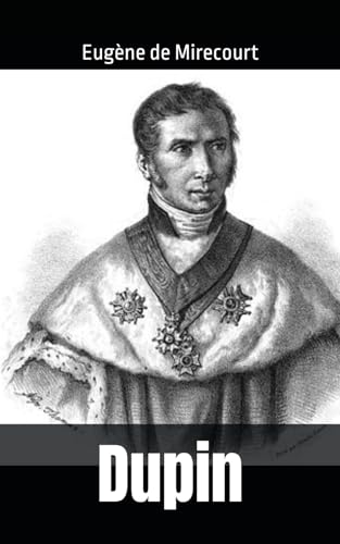 Dupin: Eugène de Mirecourt von Independently published