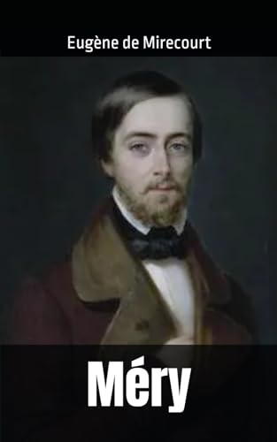 Méry: Eugène de Mirecourt von Independently published