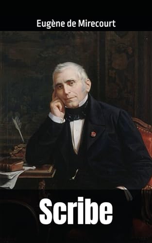 Scribe: Eugène de Mirecourt von Independently published