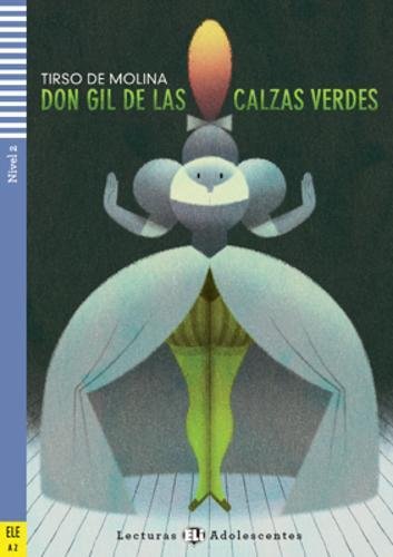 DonGildelascalzasverdes: Don Gil de las calzas verdes + downloadable audio von ELI ESPAÃ‘OL