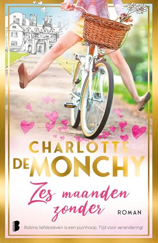 Zes maanden zonder: Robins liefdesleven is een puinhoop. Tijd voor verandering! von Boekerij