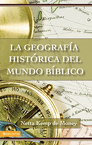 La geografía histórica del mundo bíblico von Vida Publishers