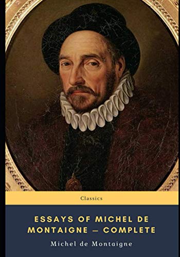 Essays of Michel de Montaigne — Complete von Independently published