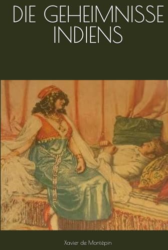 DIE GEHEIMNISSE INDIENS