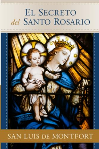 El Secreto del Santo Rosario von Montfort Publications