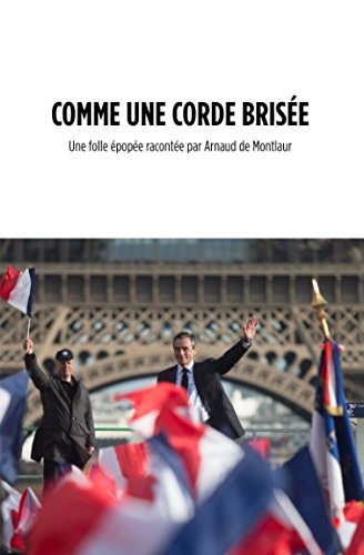 Comme une corde brisée: Une folle épopée racontée par Arnaud de Montlaur von Independently published