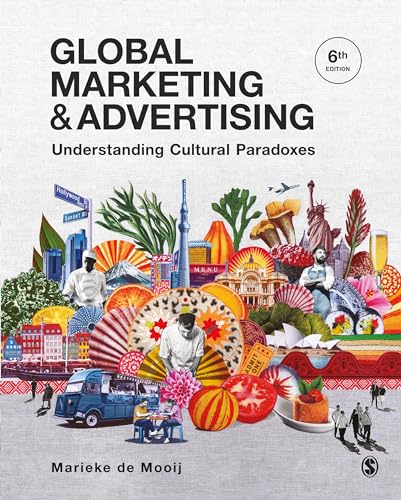 Global Marketing and Advertising: Understanding Cultural Paradoxes von Sage Publications