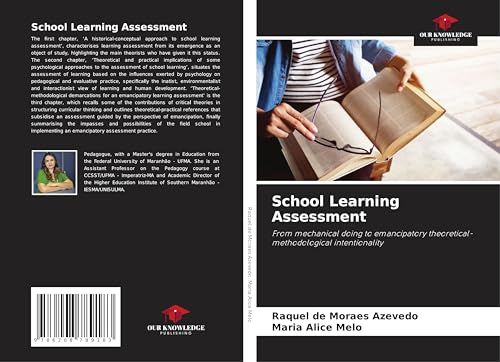School Learning Assessment: From mechanical doing to emancipatory theoretical-methodological intentionality von Our Knowledge Publishing