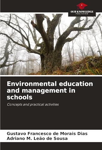 Environmental education and management in schools: Concepts and practical activities von Our Knowledge Publishing