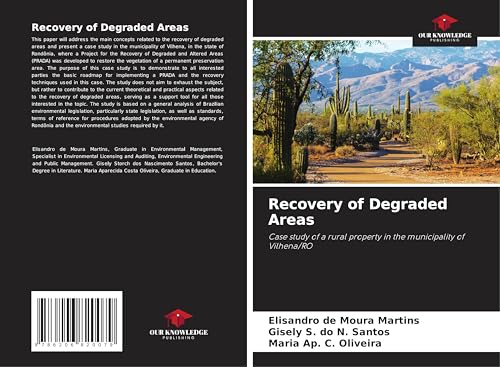 Recovery of Degraded Areas: Case study of a rural property in the municipality of Vilhena/RO von Our Knowledge Publishing