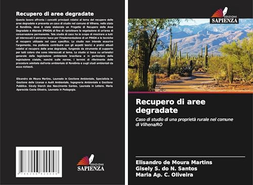 Recupero di aree degradate: Caso di studio di una proprietà rurale nel comune di Vilhena/RO von Edizioni Sapienza