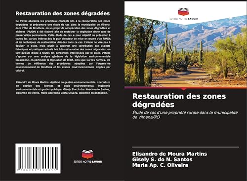 Restauration des zones dégradées: Étude de cas d'une propriété rurale dans la municipalité de Vilhena/RO von Editions Notre Savoir