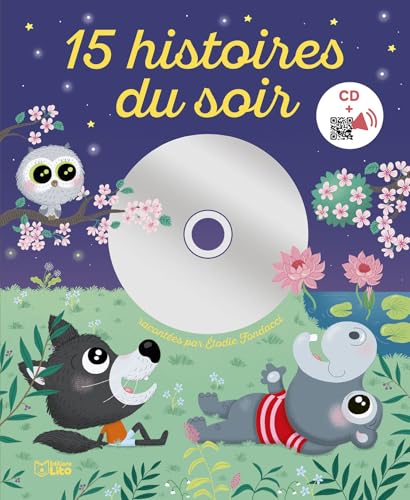 Livre CD - 15 histoires du soir racontées par Élodie Fondacci (Écoute et Rêve, Band 1) von LITO