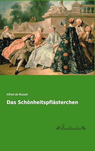 Das Schoenheitspflaesterchen Das Schoenheitspflaesterchen von Leseklassiker