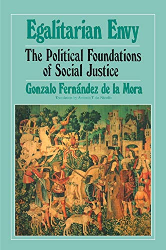 Egalitarian Envy: The Political Foundations of Social Justice von iUniverse