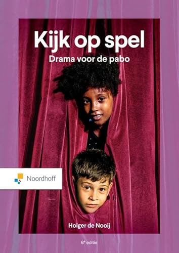 Kijk op spel: Drama voor de pabo Kijk op spel: Drama voor de pabo von Noordhoff Uitgevers