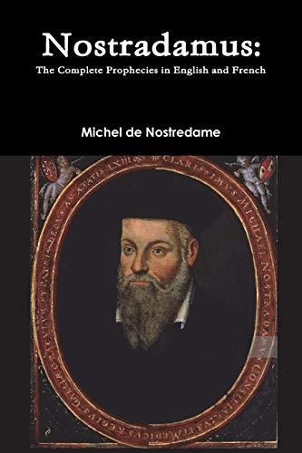 Nostradamus: The Complete Prophecies in English and French von Lulu.com