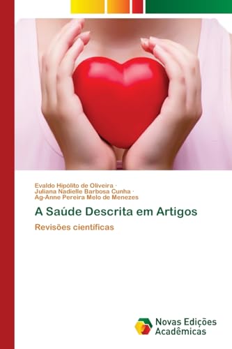 A Saúde Descrita em Artigos: Revisões científicas von Novas Edições Acadêmicas