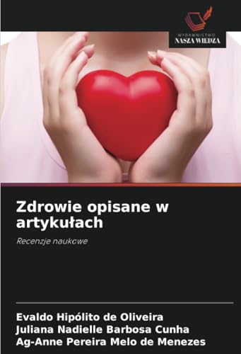 Zdrowie opisane w artykułach: Recenzje naukowe von Wydawnictwo Nasza Wiedza
