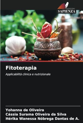 Fitoterapia: Applicabilità clinica e nutrizionale von Edizioni Sapienza