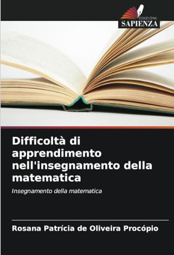Difficoltà di apprendimento nell'insegnamento della matematica: Insegnamento della matematica von Edizioni Sapienza