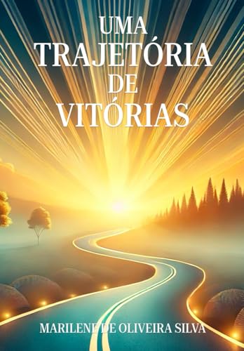 Uma Trajetória de Vitórias Uma Trajetória de Vitórias von Edição do autor