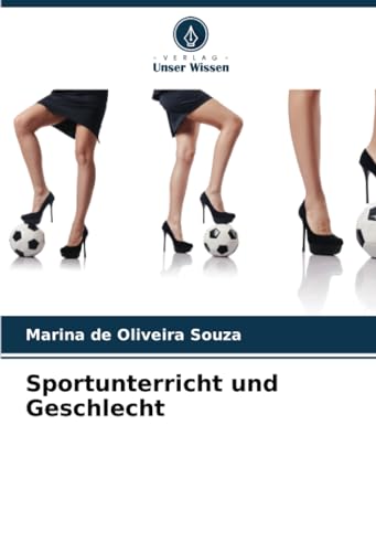 Sportunterricht und Geschlecht: DE von Verlag Unser Wissen